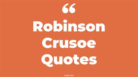 32+ Unique Robinson Crusoe Quotes That Will Unlock Your True Potential