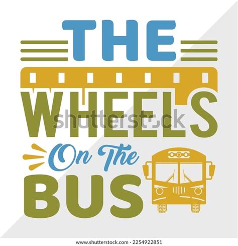 Wheels On Bus Svg Printable Vector Stock Vector (Royalty Free) 2254922851 | Shutterstock