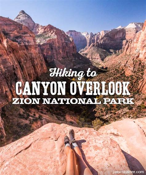 Hiking the Canyon Overlook Trail, Zion National Park • James Kaiser