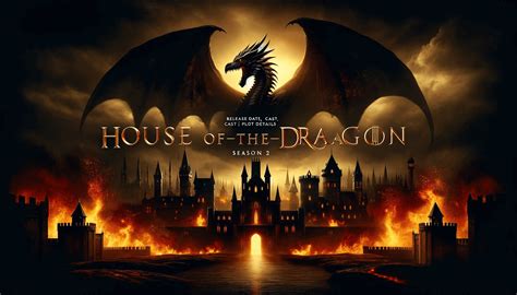 House Of The Dragon Season 2 2024 - Flss Marijo