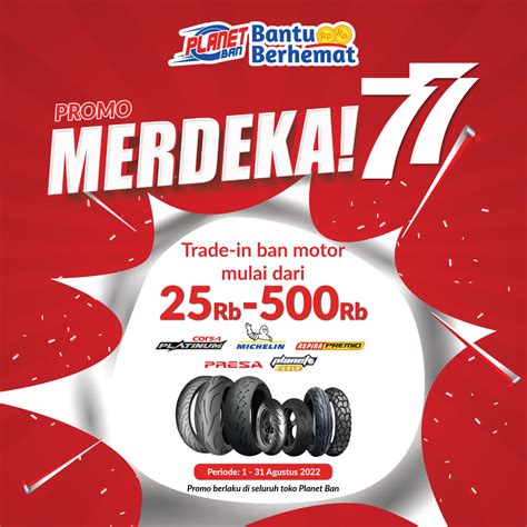 Promo Merdeka 77 di Planet Ban! Trade In Ban Motor s/d 500 Ribu!