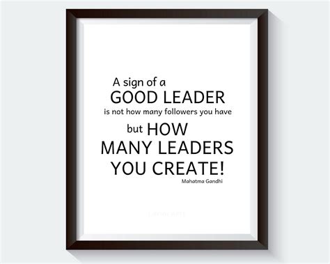 Mahatma Gandhi Leadership Quote. Mentor Gift A Sign of a Good Leader is ...