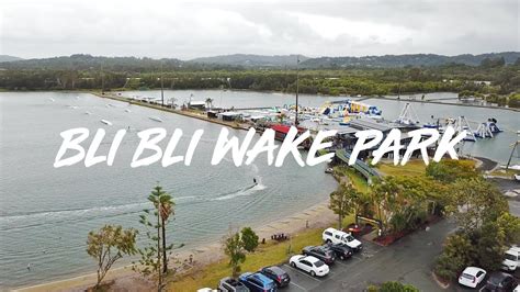 Day Trip to Bli Bli Wake Park! - YouTube