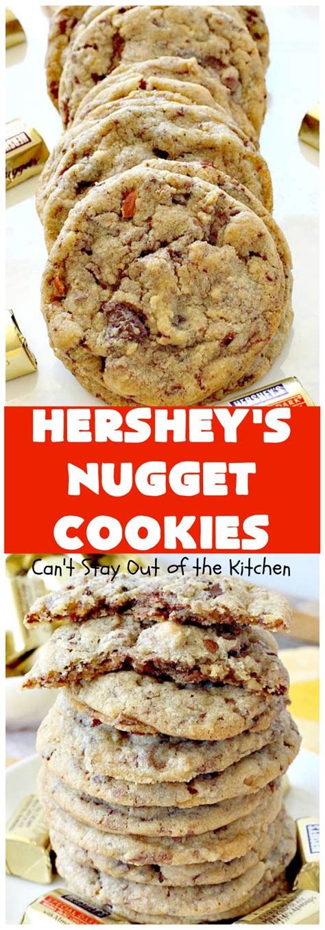 Hershey's Nugget Cookies - Can't Stay Out of the Kitchen