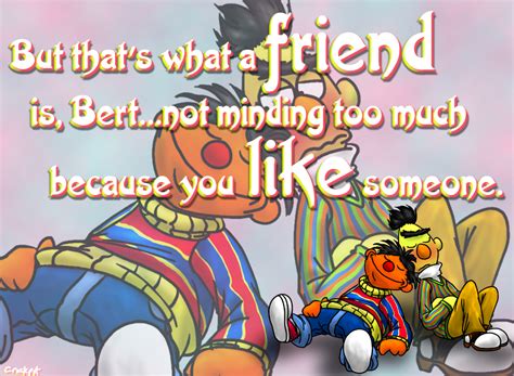 Bert And Ernie Quotes. QuotesGram