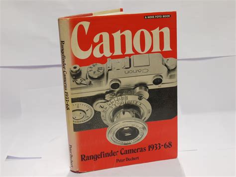 Canon Rangefinder Cameras 1933-68, book by Peter Dechert c1989. Hardback with dust cover. 208 ...