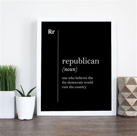 Republican Definition Poster Republican Gift Political Quotes | Etsy