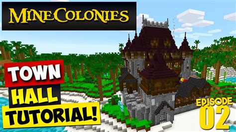 MineColonies Let's Play - TOWN HALL TUTORIAL! Ep2 - YouTube