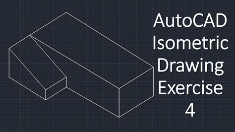 AutoCAD Isometric Drawing Exercise 4