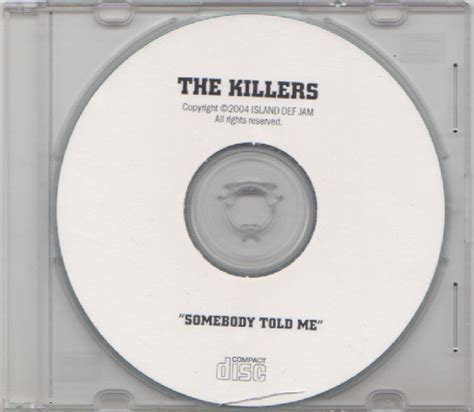 The Killers – Somebody Told Me (2004, CDr) - Discogs