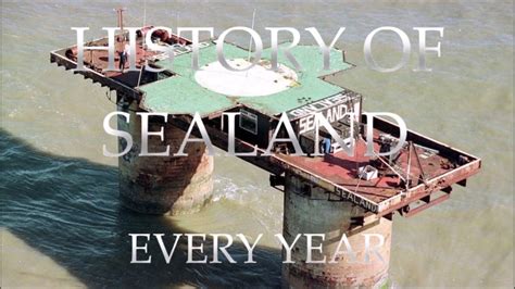 The History of Sealand: Every Year - YouTube