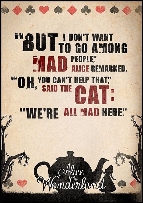 We're all mad here in theatre | Alice and wonderland quotes, Quotes, Quote posters