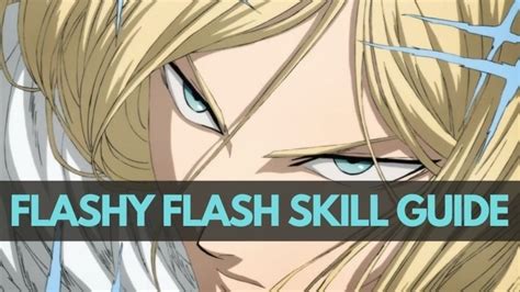 "One Punch Man: The Strongest": Flashy Flash Skill Guide - LevelSkip