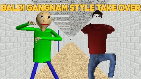 Also Null 💀 | Baldi's Basics Gangnam Style Takeover [Baldi's Basics Mod ...