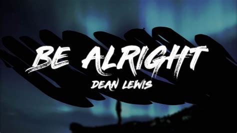 Dean Lewis - Be Alright (Lyrics) Chords - Chordify