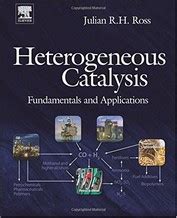 Heterogeneous Catalysis: Fundamentals and Applications – Scientific, Technical, Academic, Research