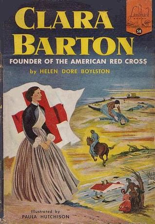 Clara Barton: Founder of the American Red Cross by Helen Dore Boylston — Reviews, Discussion ...