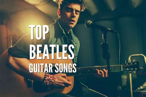 Top 35 Easy&Hard Beatles Guitar Songs – Tabs Included – Rock Guitar Universe