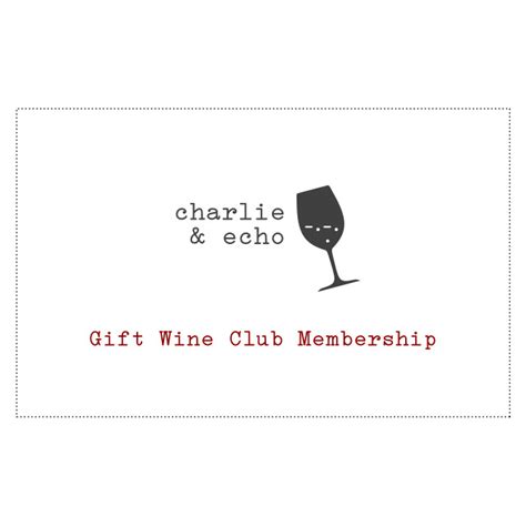 Gift Wine Club Membership – charlie & echo