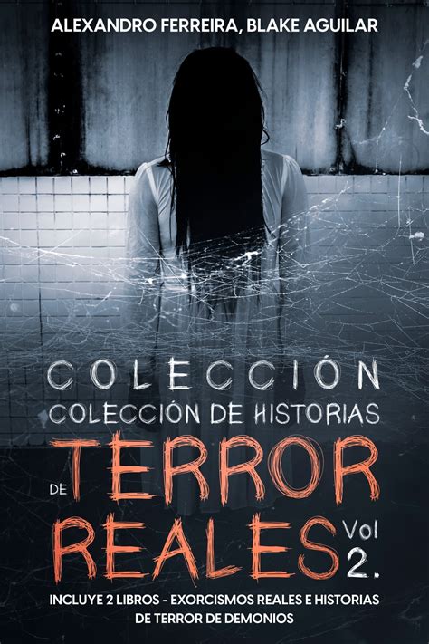 Colección de Historias de Terror Reales Vol 2. eBook por Alexandro ...