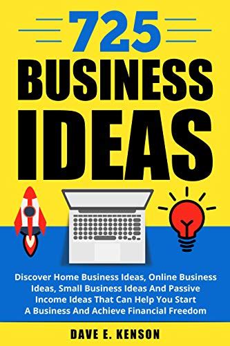 725 Business Ideas: Discover Home Business Ideas, Online Business Ideas ...