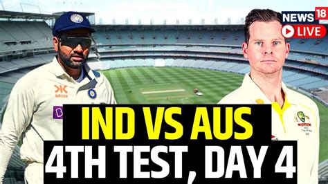 India Vs Australia Test Match LIVE Score | India Vs Aus Day 4 Score ...