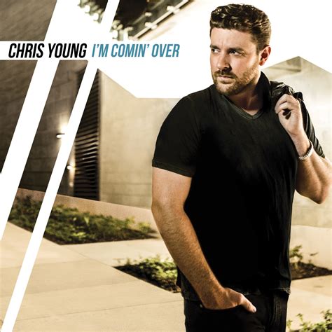 Chris Young Releases “I’m Comin’ Over” - Country Music Pride