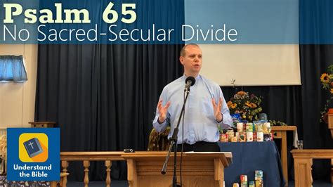 No Sacred-Secular Divide | Psalm 65 Sermon - Understand the Bible