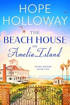 The Beach House on Amelia Island (Seven Sisters Book 1) eBook : Holloway, Hope: Amazon.co.uk ...