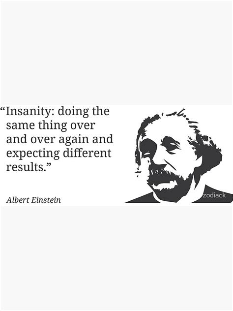 "Einstein quote: insanity" Poster for Sale by zodiack | Redbubble