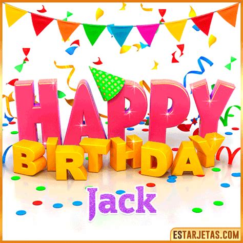 Feliz Cumpleaños Jack. Imágenes, Gif ,Tarjetas y Mensajes