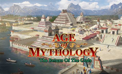 The Return of the Gods mod for Age of Mythology: The Titans - Mod DB