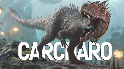 ARK: Carcharodontosaurus - How to Tame, Feed and Breed!