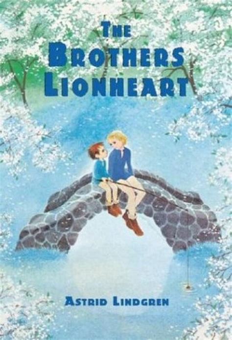 The Brothers Lionheart Read online books by Astrid Lindgren