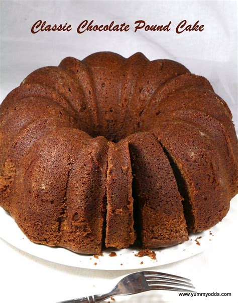 Yum! Yum! Yum!: Classic Chocolate Pound Cake