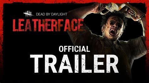 Dead by Daylight | Leatherface™ | Official Trailer - YouTube