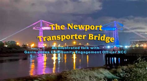 Newport Transporter Bridge — Cymdeithas Twmbarlwm Society