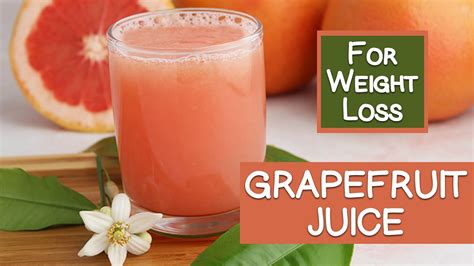 Grapefruit Juice for Weight Loss, Truth or Hype? - YouTube