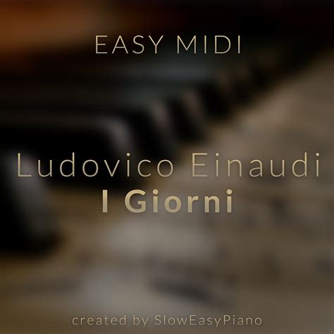 Ludovico Einaudi - I Giorni (EASY) (MIDI) - Claivert's Piano x ...