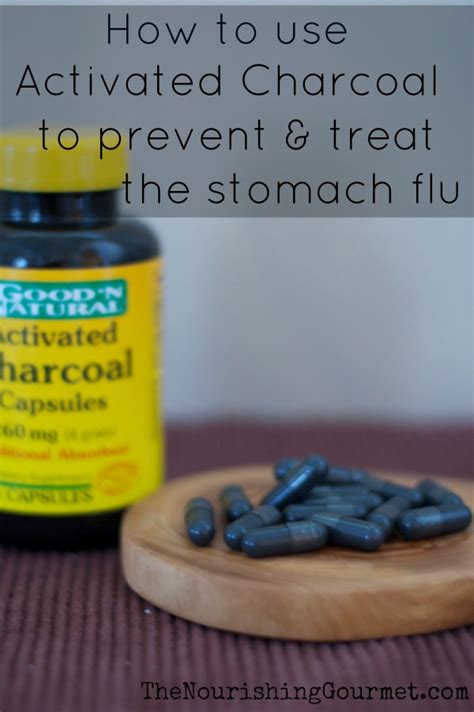 Activated charcoal for treating the stomach bug or the stomach flu