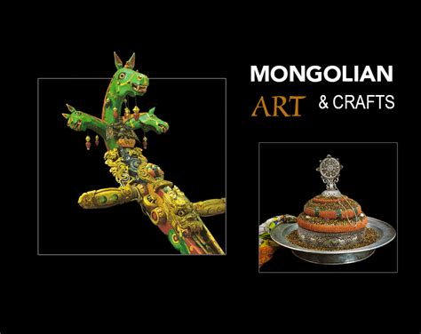 Wonders of Mongolian Art and Crafts