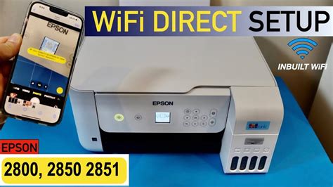 Epson EcoTank ET-2800, ET-2850, ET-2851 WiFi Direct Setup. - YouTube