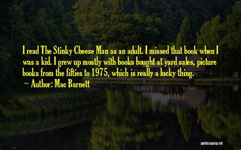 Top 2 Stinky Cheese Man Quotes & Sayings