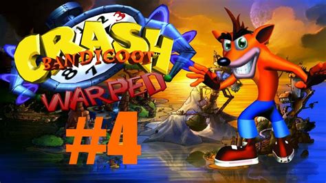 Crash Bandicoot: Warped - Part 4 - YouTube