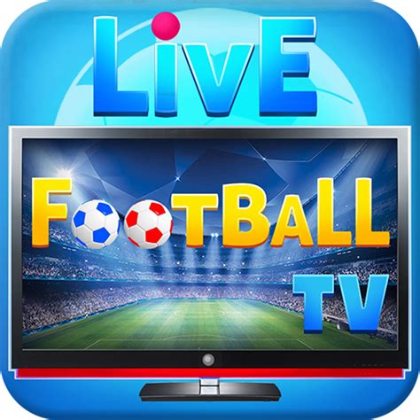 Live Football TV - Apps on Google Play | FREE Android app market