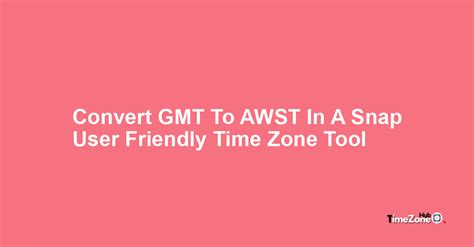 GMT to AWST | Timezone Time Converter