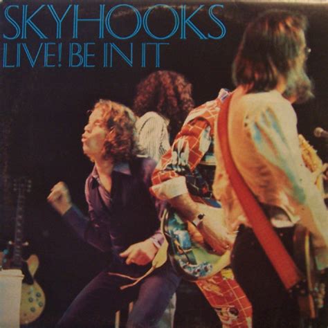 Skyhooks – Live! Be In It (1978, Vinyl) - Discogs