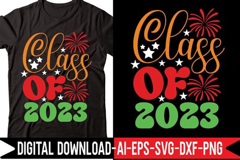 Class of 2023 svg vector t-shirt design,Happy New Year SVG Bundle ...