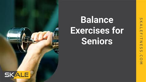 3 Best Balance Exercises for Seniors | Skale Fitness