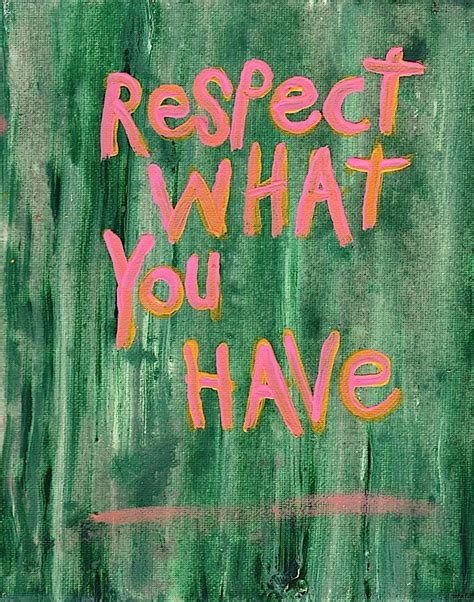 Original WORD ART Painting Respect What You Have by NayArts